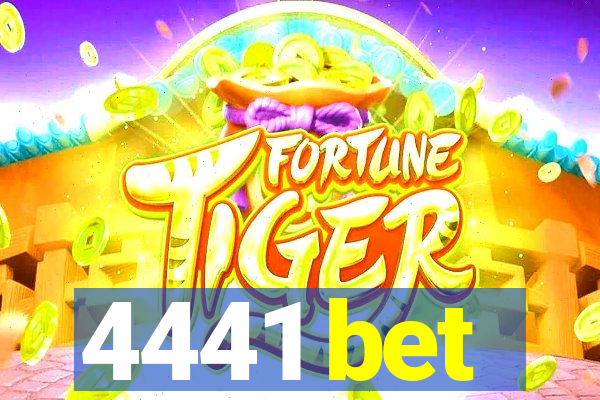 4441 bet